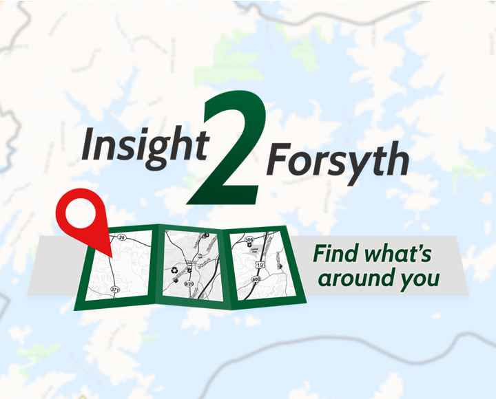 Graphic of map that says Insight2Forsyth Find what's around you